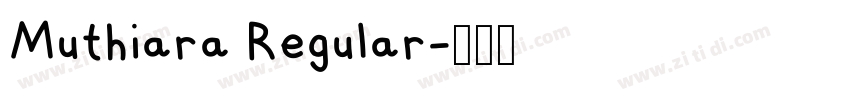 Muthiara Regular字体转换 Muthiara Regular字体转换